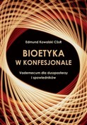 Bioetyka w... - Edmund Kowalski CSsR -  Polnische Buchandlung 