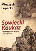 Książka : Sowiecki K... - Mieczysław Lepecki
