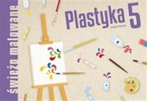 Obrazek Plastyka 5 Świeżo malowane Zeszyt ćwiczeń Szkoła podstawowa