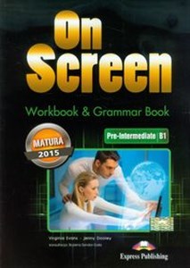 Obrazek On Screen Pre-Intermediate B1 Workbook & Grammar Book Matura 2015 Szkoła ponadgimnazjalna