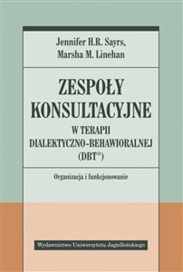 Obrazek Zespoły konsultacyjne w terapii dialektyczno-behawioralnej (DBT®) Organizacja i funkcjonowanie