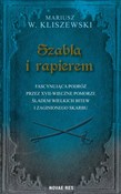 Polska książka : Szablą i r... - Mariusz W. Kliszewski