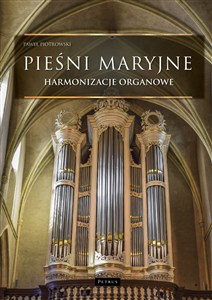 Obrazek Pieśni maryjne - Harmonizacje organowe