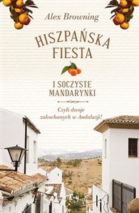 Obrazek Hiszpańska fiesta i soczyste mandarynki Czyli dwoje zakochanych w Andaluzji!