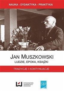 Obrazek Jan Muszkowski - Ludzie, epoka, książki