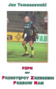 Bild von PZPN czy Przestępcy Zrzeszeni Przeciw Nam