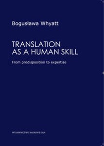 Bild von Translation as a human skill From predisposition to expertise