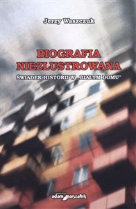 Bild von Biografia niezlustrowana Świadek historii w "Białym Domu"