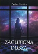 Książka : Zagubiona ... - Paulina Lipińska
