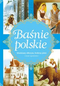 Bild von Baśnie polskie Miedziany olbrzym, Srebrny jeleń i inne opowieści