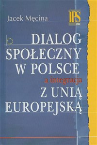 Obrazek Dialog społeczny w Polsce a integracja z Unią Europejską