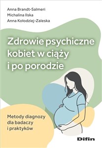 Bild von Zdrowie psychiczne kobiet w ciąży i po porodzie Metody diagnozy dla badaczy i praktyków