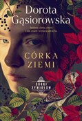 Córka ziem... - Dorota Gąsiorowska -  Książka z wysyłką do Niemiec 