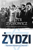 Żydzi Opow... - Piotr Zychowicz -  Polnische Buchandlung 