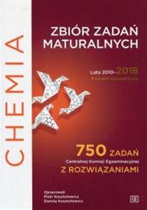 Obrazek Chemia Zbiór zadań maturalnych Lata 2010-2018 Poziom rozszerzony 750 zadań Centralnej Komisji Egzaminacyjnej z rozwiązaniami