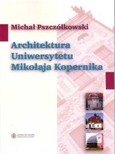 Obrazek Architektura Uniwersytetu Mikołaja Kopernika