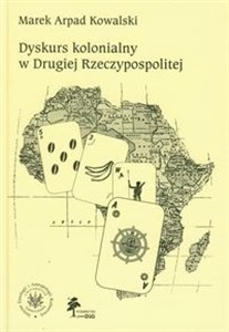 Obrazek Dyskurs kolonialny w Drugiej Rzeczypospolitej