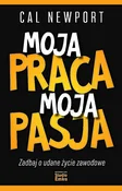Moja praca... - Cal Newport -  polnische Bücher