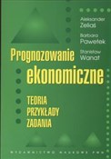 Książka : Prognozowa... - Aleksander Zeliaś, Barbara Pawełek, Stanisław Wanat