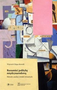 Bild von Rozumieć politykę międzynarodową Metody analizy źródeł otwartych