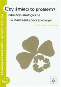 Obrazek Czy śmieci to problem? Edukacja ekologiczna w nauczaniu początkowym