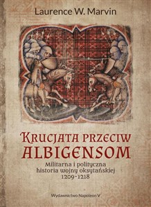 Bild von Krucjata przeciw albigensom Militarna i polityczna historia wojny oksytańskiej, 1209-1218