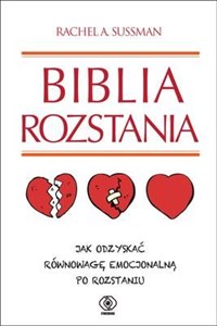 Obrazek Biblia rozstania Jak odzyskać równowagę emocjonalną po rozstaniu