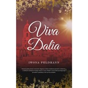 Polska książka : Viva Dalia... - Iwona Feldmann