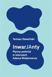 Obrazek InwarJAnty Płynny podmiot w wierszach Adama Wiedemanna