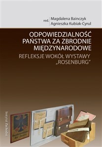 Obrazek Odpowiedzialność państwa za zbrodnie międzynarodowe. Refleksje wokół wystawy `Rosenburg`