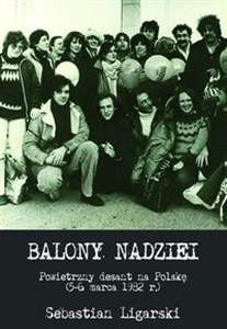 Bild von Balony nadziei Powietrzny desant na Polskę (5-6 marca 1982 r.)