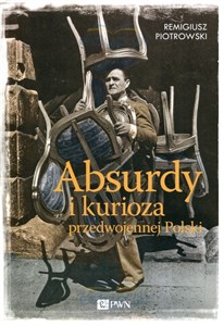 Obrazek Absurdy i kurioza przedwojennej Polski
