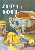 Książka : Zupy i sos... - Elżbieta Kiewnarska