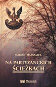Zobacz : Na partyza... - Marian Marszałek