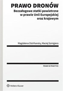 Bild von Prawo dronów Bezzałogowe statki powietrzne w prawie Unii Europejskiej oraz krajowym