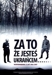 Bild von Za to że jesteś Ukraińcem Wspomnienia z lat 1944-1947