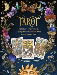 Obrazek Tarot Praktyczny poradnik, z którym wyzwolisz i poznasz moc swojej intuicji