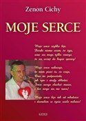 Zobacz : Moje serce... - Zenon Cichy