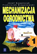 Zobacz : Mechanizac... - Kowalczuk J. Bieganowski F.