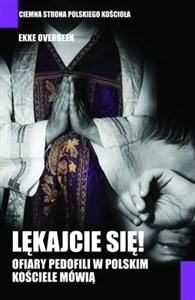 Obrazek Lękajcie się Ofiary pedofilii w polskim kościele mówią