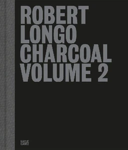Bild von ROBERT LONGO: CHARCOAL VOLUME 2