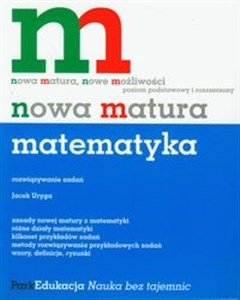 Bild von Nowa matura Matematyka Rozwiązywanie zadań Poziom podstawowy i rozszerzony