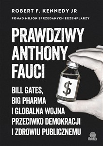 Bild von Prawdziwy Anthony Fauci Bill Gates, Big Pharma i globalna wojna przeciwko demokracji i zdrowiu publicznemu