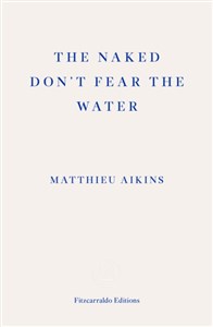 Bild von The Naked Don`t Fear the Water: A Journey Through the Refugee Underground