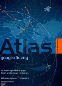 Bild von Atlas geograficzny Liceum ogólnokształcące, liceum profilowane i technikum Zakres podstawowy i rozszerzony