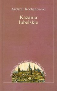 Obrazek Kazania lubelskie Lubelska Biblioteka Staropolska tom 8