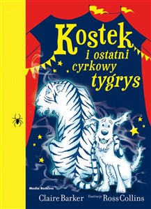 Obrazek Kostek i ostatni cyrkowy tygrys