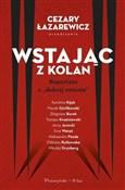 Zobacz : Wstając z ... - Łazarewicz Cezary