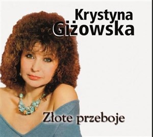 Obrazek Krystyna Giżowska - Złote Przeboje