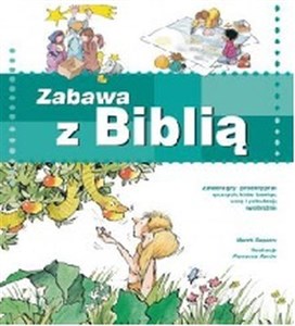 Bild von Zabawa z Biblią Zawiera gry i projekty prac ręcznych, które bawiąc, uczą i pobudzają wyobraźnię.